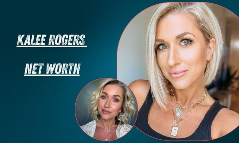 kalee-rogers-net-worth-2026-age-husband-career-and-lifestyle